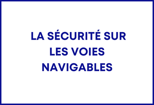 la sécurité sur les voies navigables 